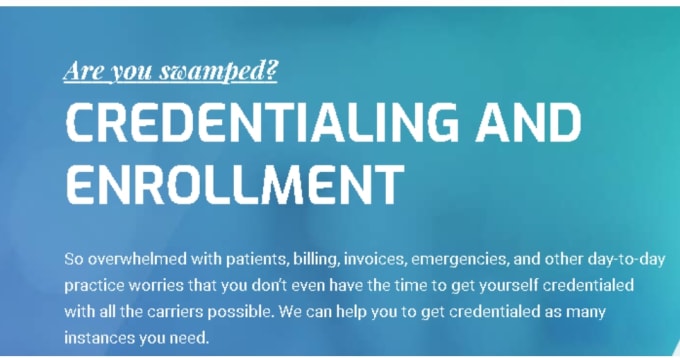 Help us doctors to get credentialed with insurance companies by