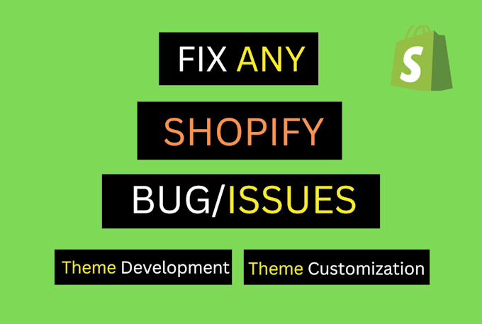 do shopify custom coding, shopify bug fix, liquid section, theme development