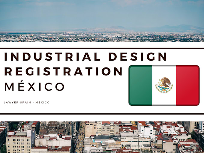 register your industrial design in mexico , patent design