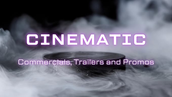 create your cinematic commercial, trailer or promo