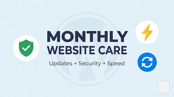 handle your wordpress site updates, backups, security, and speed optimization