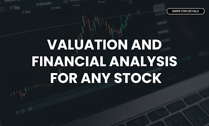 do valuation and financial analysis for any stock