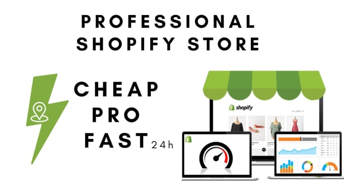 create a entire shopify store for 20 dollars only