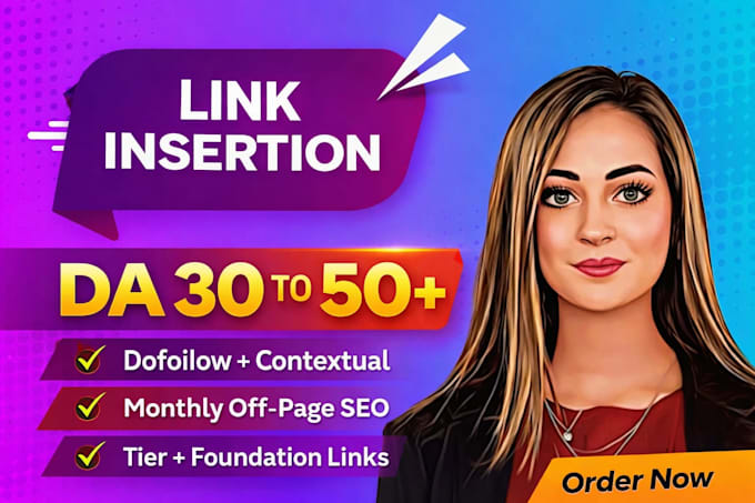 do link insertion, niche edits and high da link building for SEO backlinks