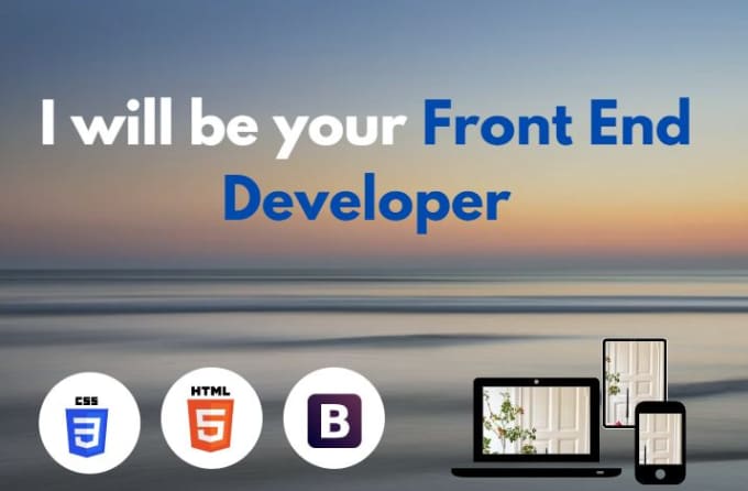 Be your responsive front end web developer using html, css and ...