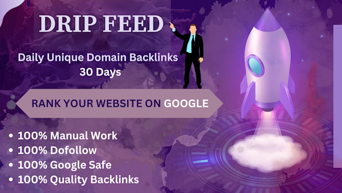 create drip feed high domain authority backlinks