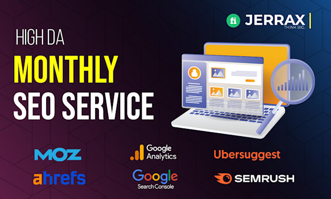 do complete monthly SEO with high da backlinks