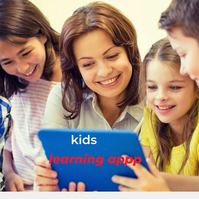 Design and develop educational app, learning app, kid leaning app ...