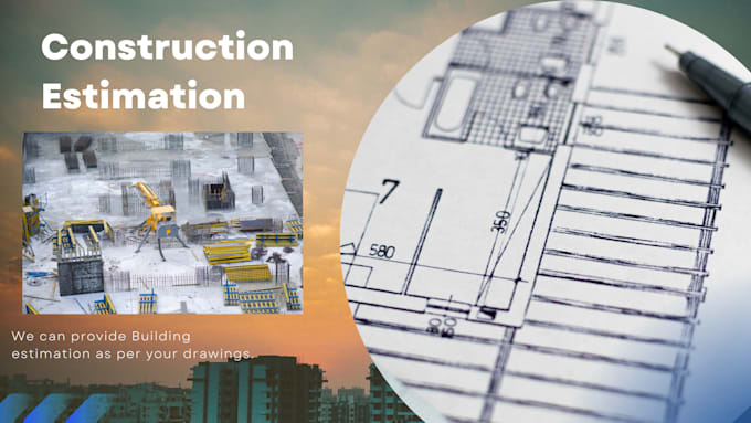 prepare construction estimates, bbs, rate analyses, ipc