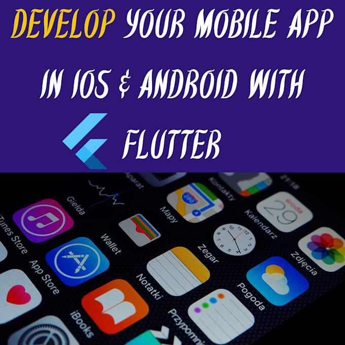 Develop mobile app for ios and android with flutter framework by ...