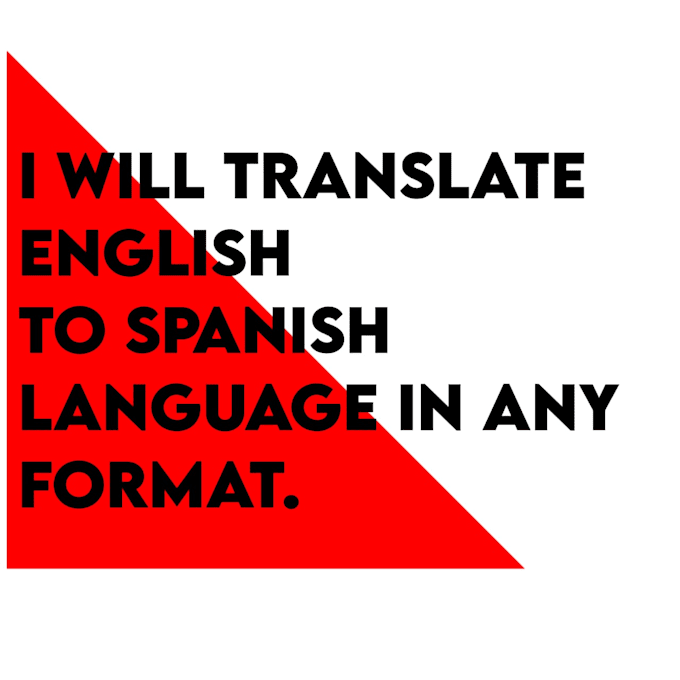 English to spanish translation any format by ayanhaider785 fiverr
