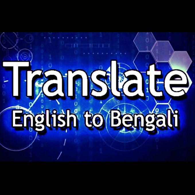 Translate english to bengali and bengali to english by Shinchan258 Fiverr