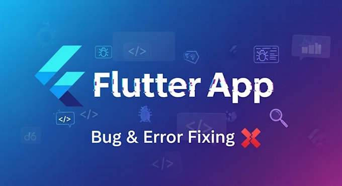 fix flutter bugs and errors, or add new features