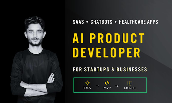 be your ai developer for saas apps, ai chatbots and healthcare web apps