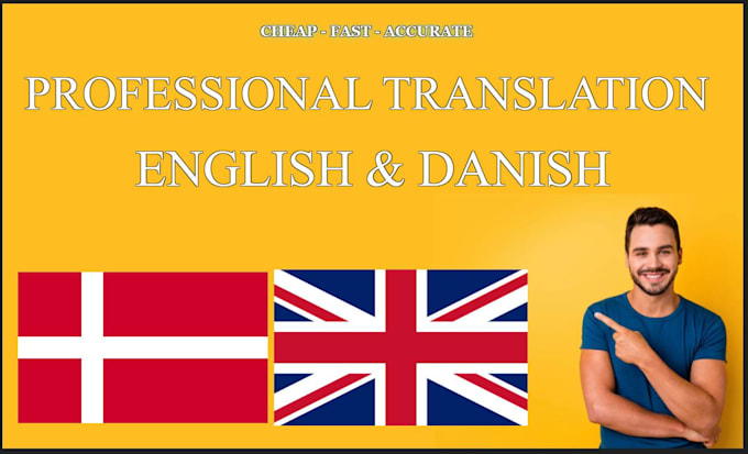 Provide professional danish english translation by Lightblazee | Fiverr