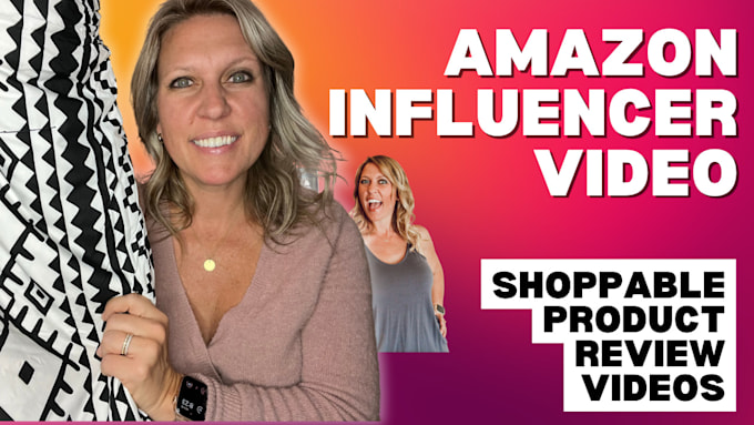 create an amazon influencer video to showcase your product