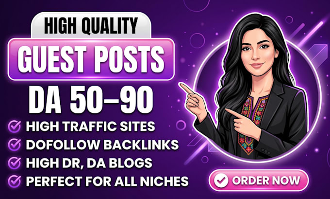 write and publish 100 guest posts on high da 90 websites