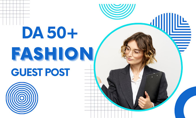 Fashion guest post on high da 50 by Magraphicd | Fiverr