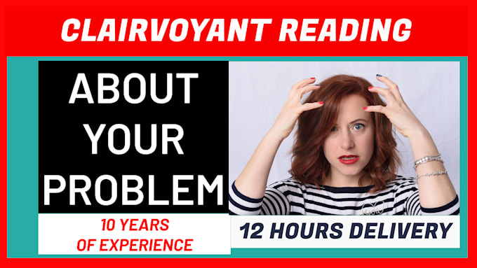 do a clairvoyant reading of your problems