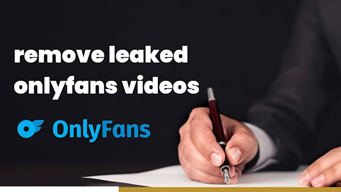 Remove leaked onlyfans videos by Justikasaj Fiverr