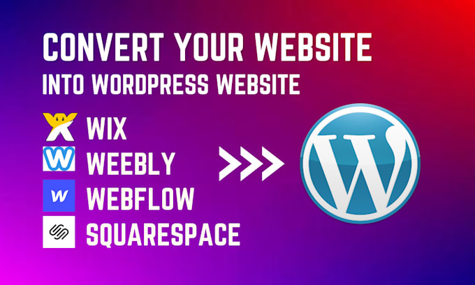 convert clone or transfer wix, weebly, webflow, squarespace to wordpress website