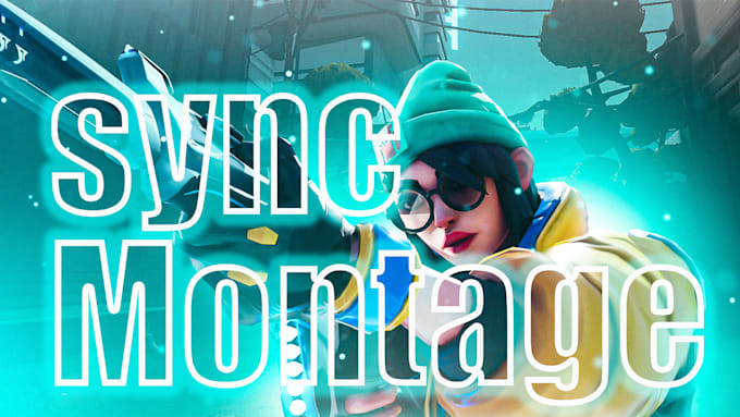 edit your valorant, warzone, csgo, fortnite montage with sync