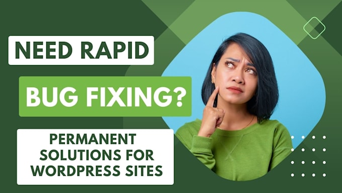 troubleshoot and fix wordpress bugs for a stable site