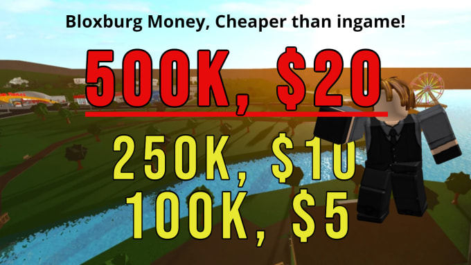Give You Up To 500k In Bloxburg By Meepbutmeep Fiverr Give You Up To 500k In Bloxburg By Meepbutmeep Fiverr