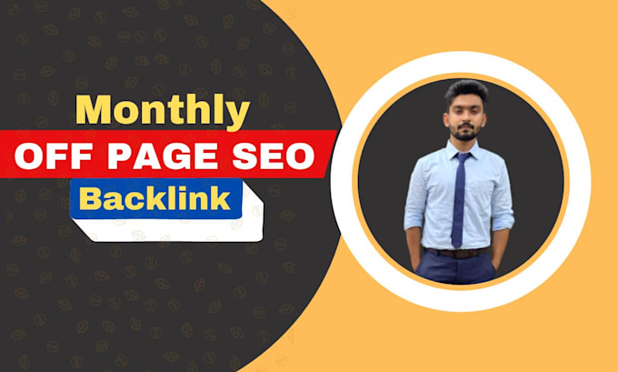 do monthly off page SEO  backlinks service manually