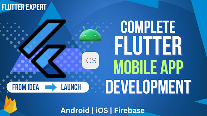 develop a complete flutter app from idea to launch