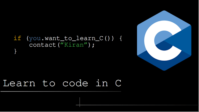 Teach you to code in c by Kiransingh1999 | Fiverr