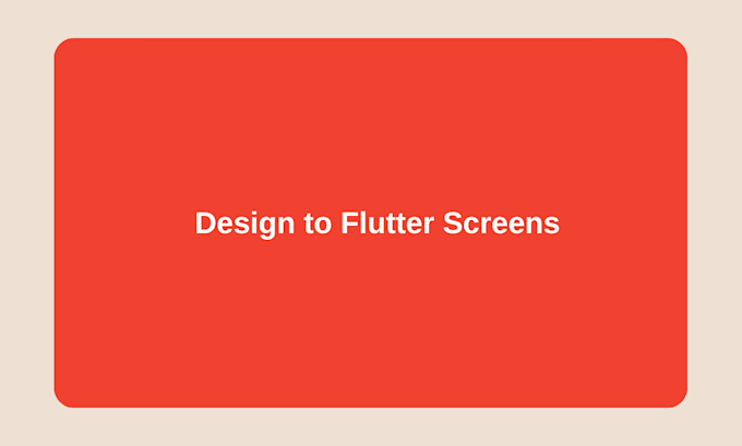 Convert your designs to mobile screens using flutter by Ashutoshpare646 ...