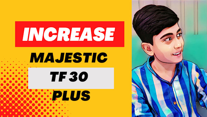increase trust flow majestic tf 30 plus