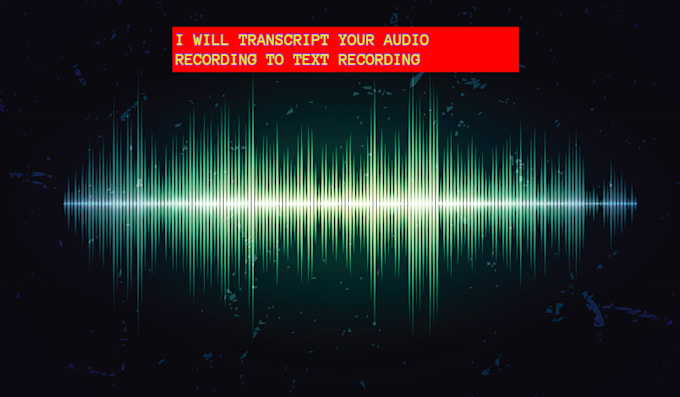 Transcript your audio recording into a text recording by Lulexedits ...