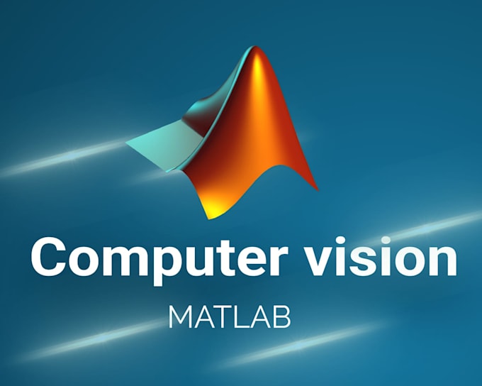 Do computer vision in matlab by Case310 | Fiverr
