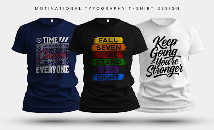 design custom motivational typography t shirt designs for your brand