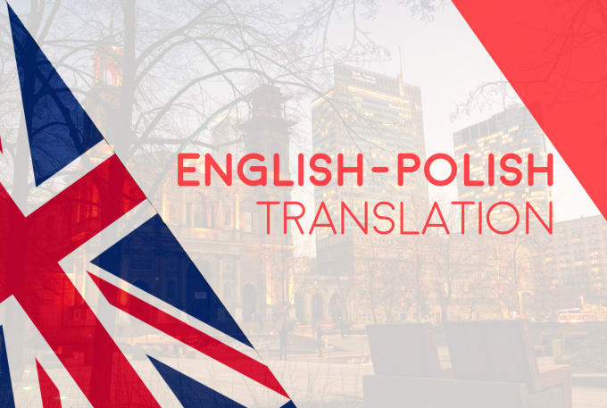 translate from English to Polish or Polish to English