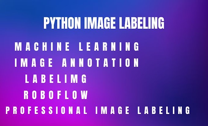 Do professional python image labeling for machine learning by ...