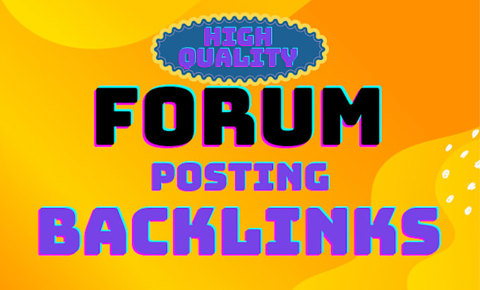 manually create 70 forum posting to unique domain site for google ranking