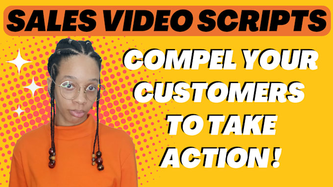 Write up to 4 scripts for your sales video by Afiyafayola | Fiverr