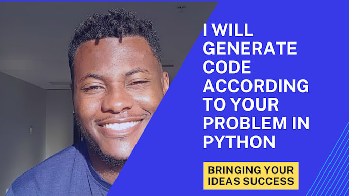 Generate code according to your problem in python by Taime_mcs | Fiverr