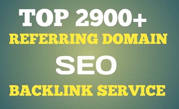 build referring domain SEO backlinks for google top ranking