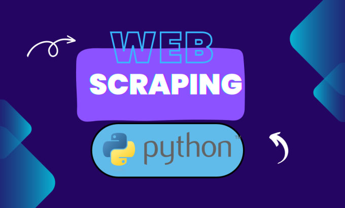 Web scraping using python as per your requirements by Mahbub_bro | Fiverr