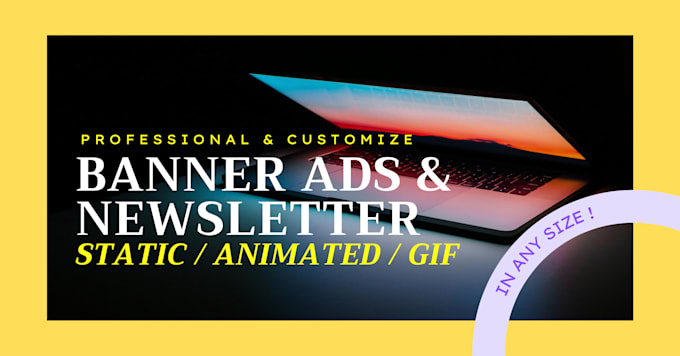 create static or animated web banner ads, newsletter