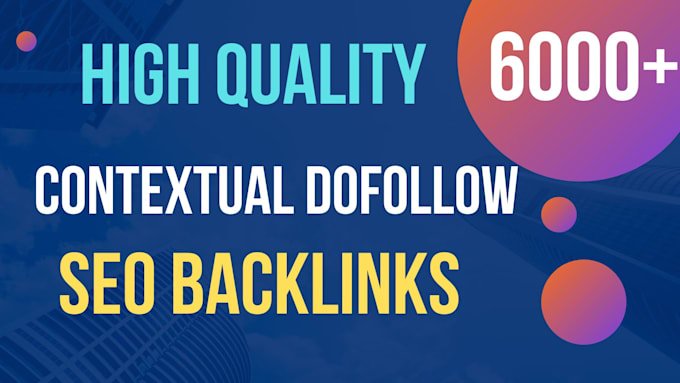 create SEO contextual dofollow backlinks for ranking
