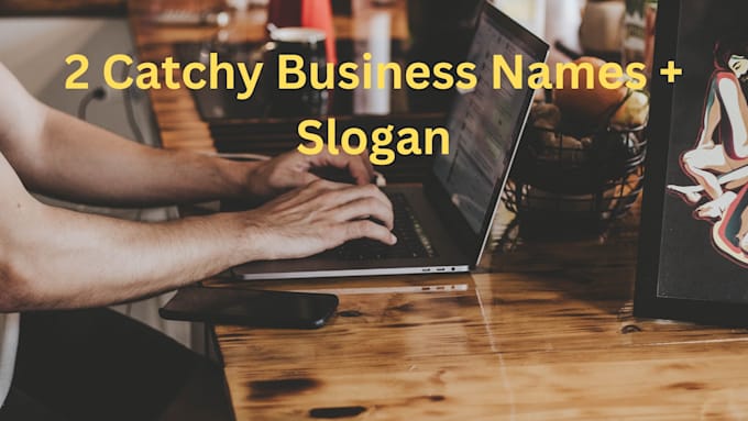 create a catchy business name and slogan for you