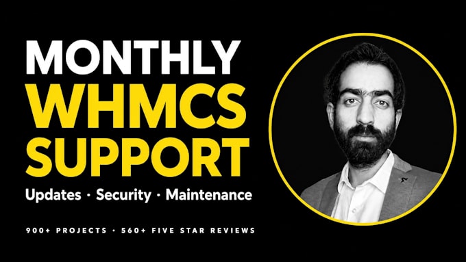 be your monthly whmcs support, maintenance and update specialist