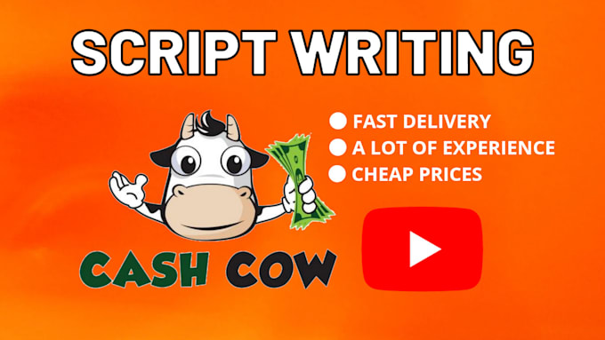 Write a script for your cash cow video by Geogravibes | Fiverr