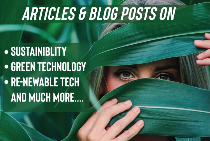 Write articles on sustainability and green technology by Zaavich | Fiverr