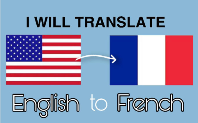 Translate from english to french by Lenatranslation | Fiverr